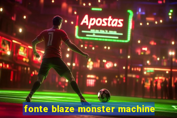 fonte blaze monster machine